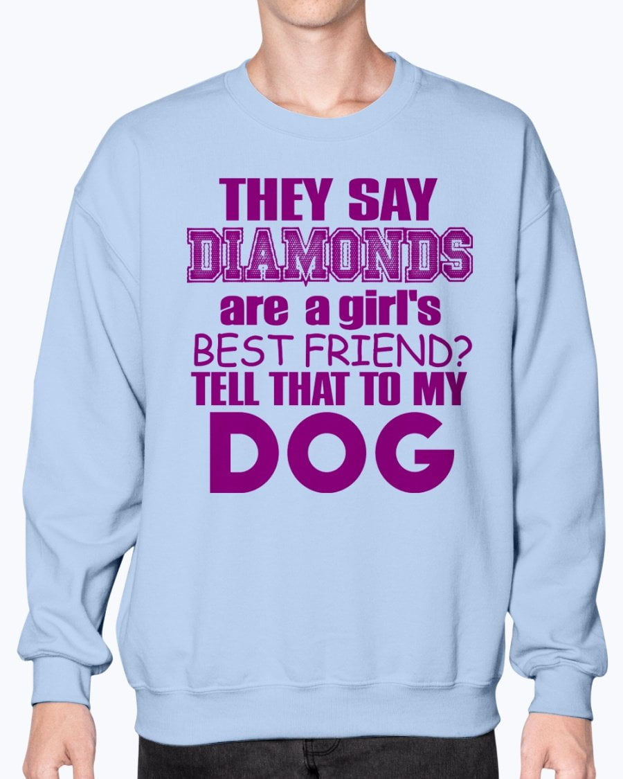 my dog is my best friend sweatshirt