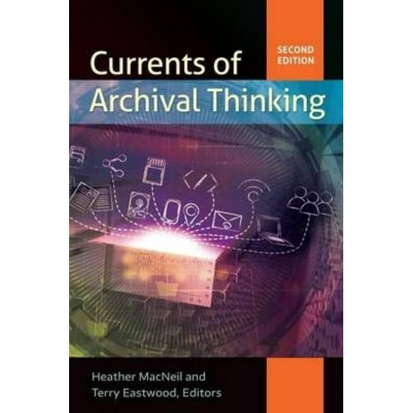 Currents of Archive Thinking, 2e Édition