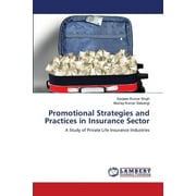 Promotional Strategies and Practices in Insurance Sector (Paperback)