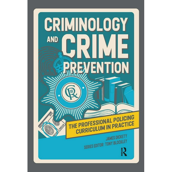 Professional Policing Curriculum in Prac Criminology and Crime Prevention, (Hardcover)