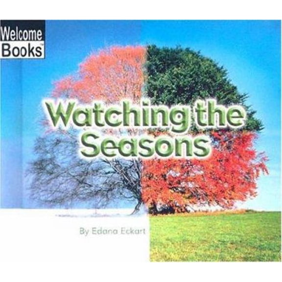 Pre-Owned Watching the Seasons (Paperback) 0516259377 9780516259376