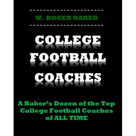 College Football Coaches - eBook (Best Head Coaches In College Football)