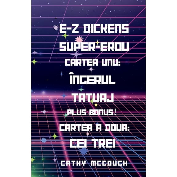 E-Z Dickens Super-Erou E-Z Dickens Super-Erou CĂrȚile Unu Și Doi, Book 1, (Paperback)
