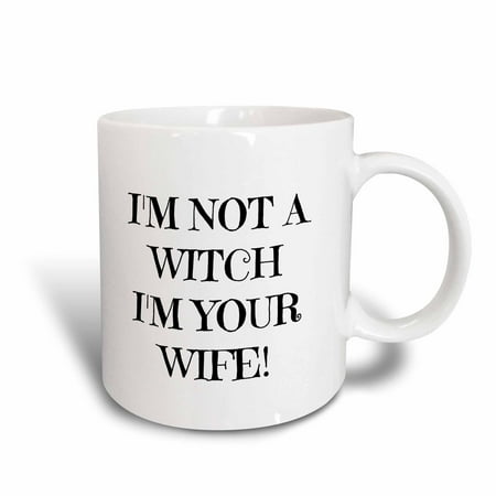

3dRose Im not a witch im your wife - Ceramic Mug 15-ounce