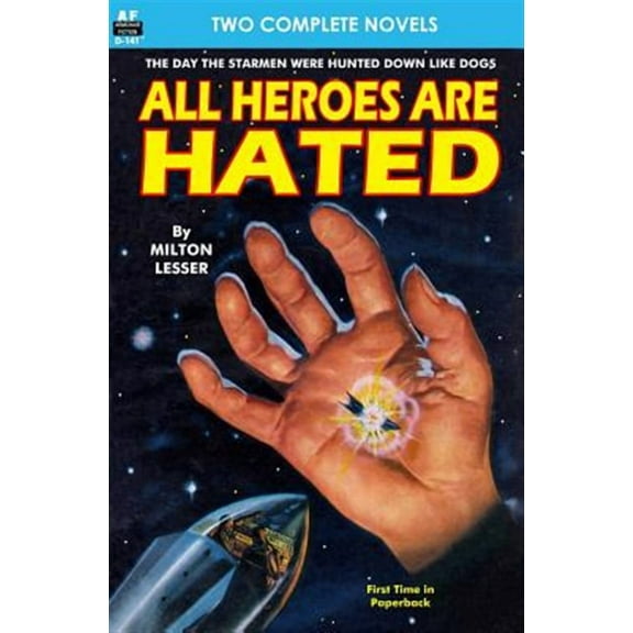 All Heroes Are Hated & and the Stars Remain