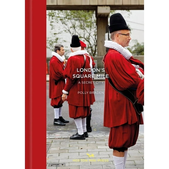London's Square Mile : A Secret City (Hardcover)