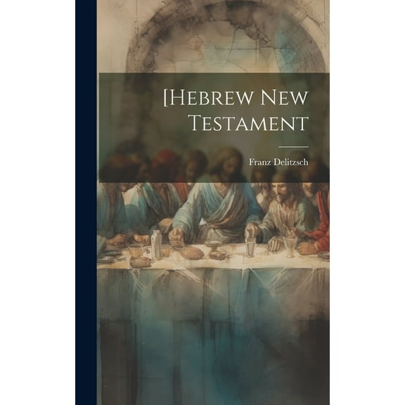 [Hebrew New Testament (Hardcover)