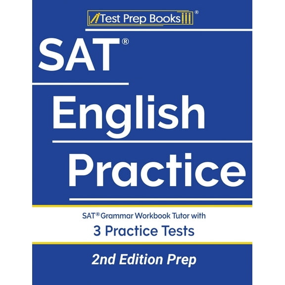 SAT English Practice: SAT Grammar Workbook Tutor with 3 Practice Tests [2nd Edition Prep], (Paperback)