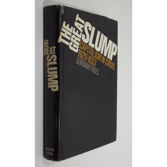 Pre-Owned The great slump: Capitalism in crisis, 1929-1933, 9780060135362, 0060135360, Paperback, [1st U.S. ed.] edition