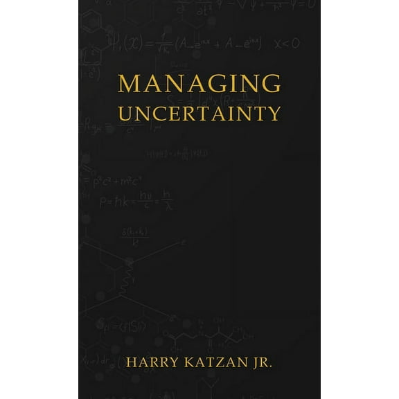 Managing Uncertainty, (Hardcover)