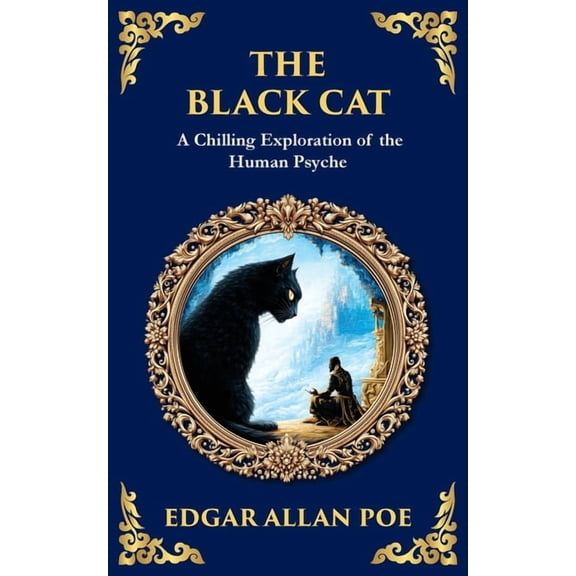 Library of Alexandria The Black Cat: Poe's Chilling Gothic Horror Classic - Madness and Murderous Obsession, Book 274, (Paperback)