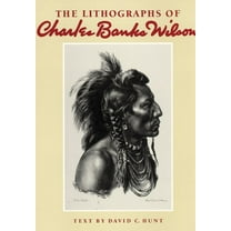 The Lithographs of Charles Banks Wilson, (Hardcover)