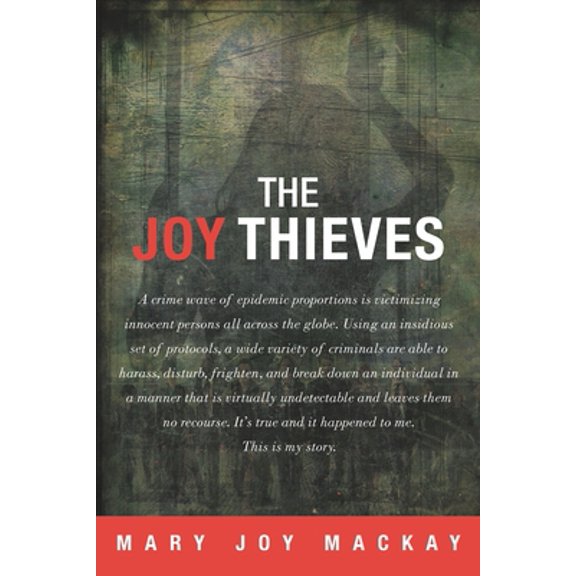 Pre-Owned The Joy Thieves: A crime wave of epidemic proportions is victimizing innocent persons all across the globe (Paperback) 1532324243 9781532324246