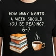 thumbnail image 3 of How Many Nights A Week Should You Be Reading 6-7 Classic T-Shirt – Book Lover Humor – Unisex Casual Wear, 3 of 6