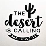 Chase Grace Studio The Desert is Calling and I Must Go Southwest Cactus Vinyl Decal Sticker|Black|Cars Trucks Vans SUV Laptops Walls Glass Metal|5.25" X 5.25"|CGS905