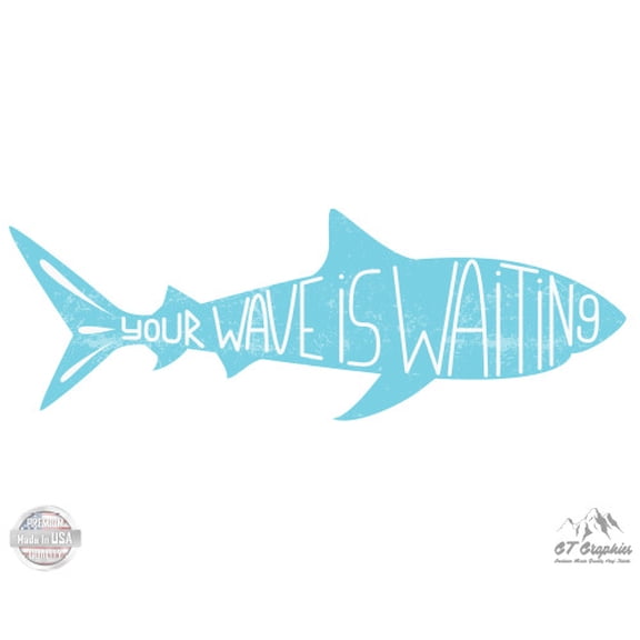 Your Wave is Waiting Surf - 3" Vinyl Sticker - For Car Laptop I-Pad Phone Helmet Hard Hat - Waterproof Decal