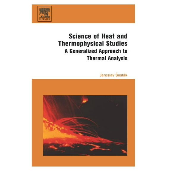 Science of Heat and Thermophysical Studies: A Generalized Approach to Thermal Analysis, (Hardcover)