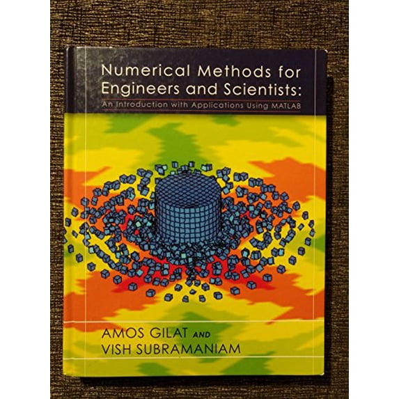 Pre-Owned Numerical Methods for Engineers and Scientists: An Introduction with Applications Using MATLAB (Hardcover) 0471734403 9780471734406