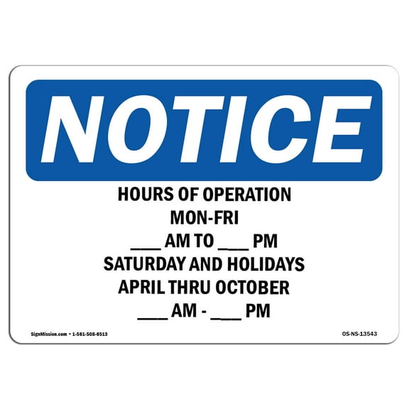 OSHA Notice Sign - Hours Of Operation Monday - Friday ____ | Decal | Protect Your Business, Construction Site |  Made in the USA