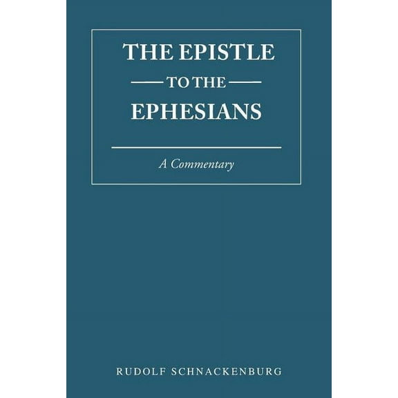 Commentary Epistle to the Ephesians: A Commentary, (Paperback)
