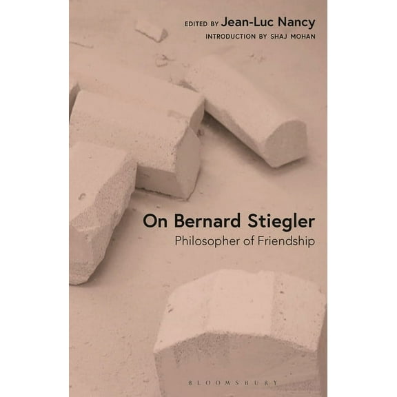 On Bernard Stiegler: Philosopher of Friendship, (Paperback)