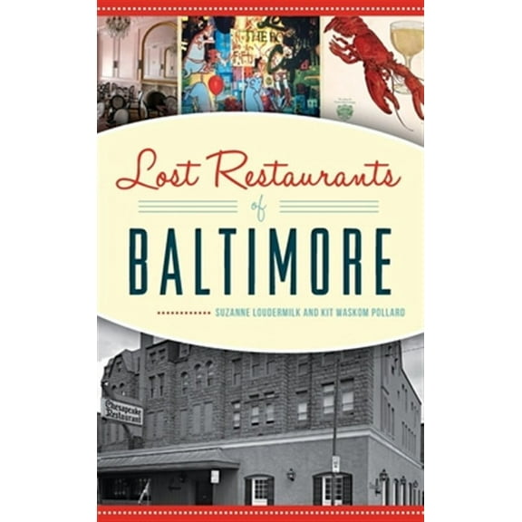 Lost Restaurants of Baltimore (Hardcover)
