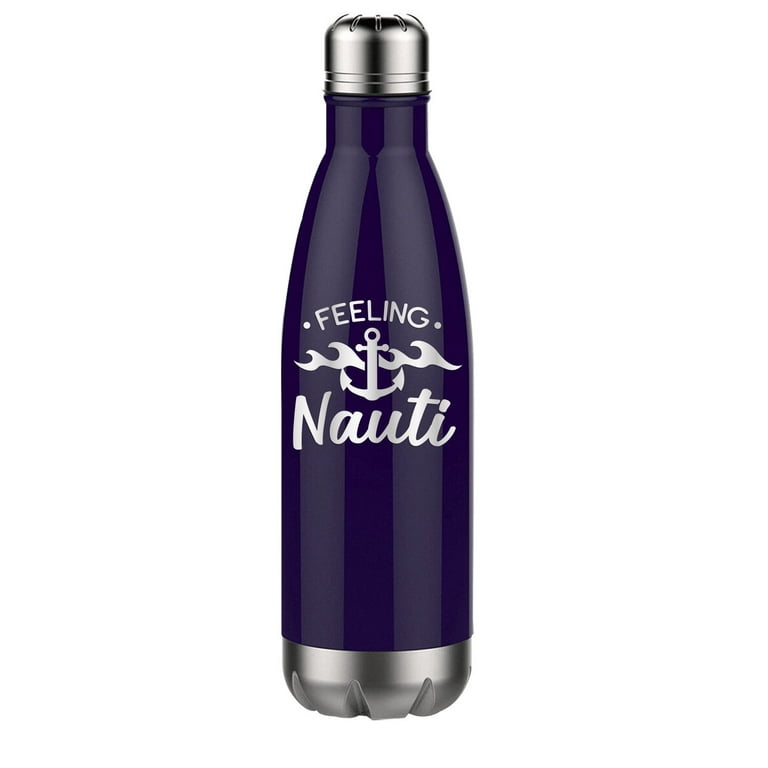 Feeling Nauti with Anchor - 17 oz Water Bottle Engraved Unique Funny  Birthday Gift Graduation Gifts for Men Women Boat Boating Boats Anchor  Summer (17oz Water, Navy) 