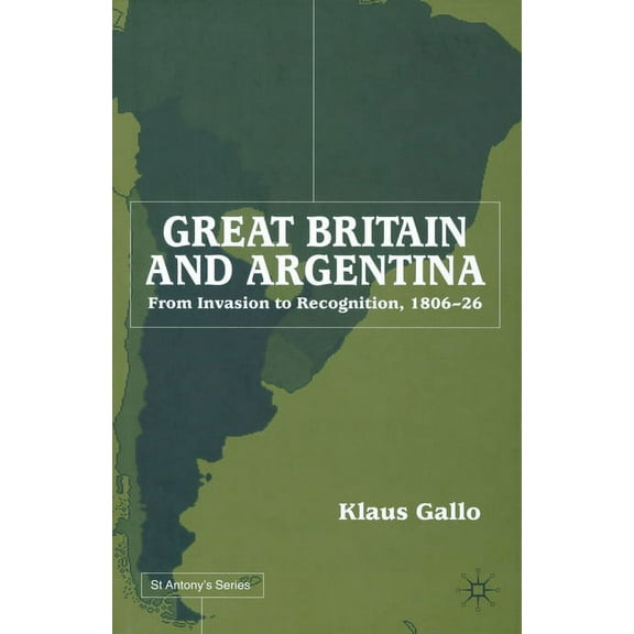 St Antony's Great Britain and Argentina, (Paperback)