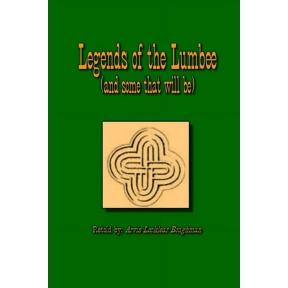 Legends of the Lumbee (and Some That Will Be)