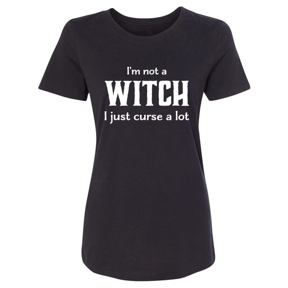 I'm Not A Witch I Just Curse A Lot Womens crewneck tee