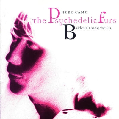 The Psychedelic Furs - Here Came the Psychedelic Furs: B-Sides & Lost - Music & Performance - CD