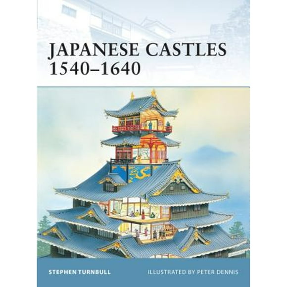Pre-Owned Japanese Castles 1540-1640 (Paperback 9781841764290) by Stephen Turnbull