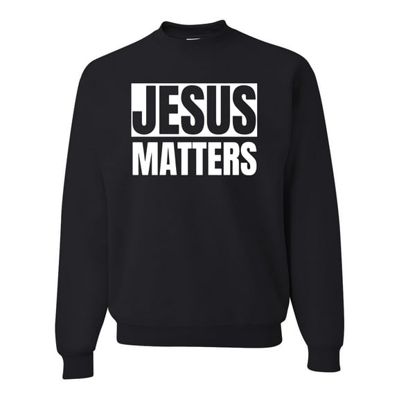 Jesus Matters Christian Love God Church | Mens Inspirational/Christian Crewneck Graphic Sweatshirt, Black, Small