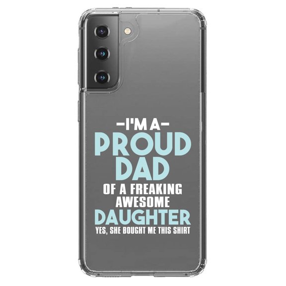 DistinctInk Clear Shockproof Hybrid Case for Galaxy S21  PLUS 5G (6.7" Screen) - TPU Bumper Acrylic Back Tempered Glass Screen Protector - I'm a Proud Dad of Awesome Daughter