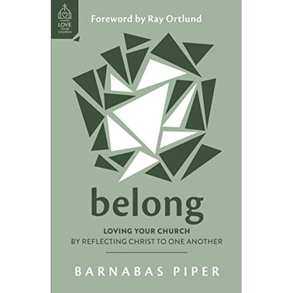 Pre-Owned Belong: Loving Your Church by Reflecting Christ to One Another (Paperback) 1784988227 9781784988227