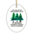 thumbnail image 2 of Tree Tops Glisten and Children Listen to Nothing Literally Nothing Funny Christmas Ornament, 2 of 5