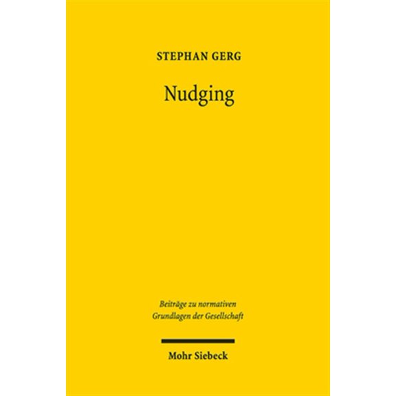 Pre-Owned Nudging: Verfassungsrechtliche Massstabe Fur Das Hoheitliche Einwirken Auf Die Innere Autonomie Des Burgers (Hardcover)