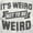 White, variant on Its Weird Not Be Weird Nerd Geek Cute Men's Graphic T Shirt Tees Brisco Brands S