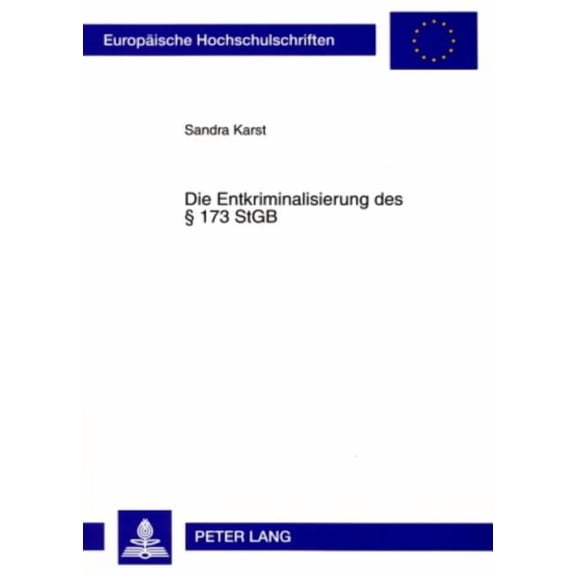 Europäische Hochschulschriften Recht: Die Entkriminalisierung des § 173 StGB (Paperback)