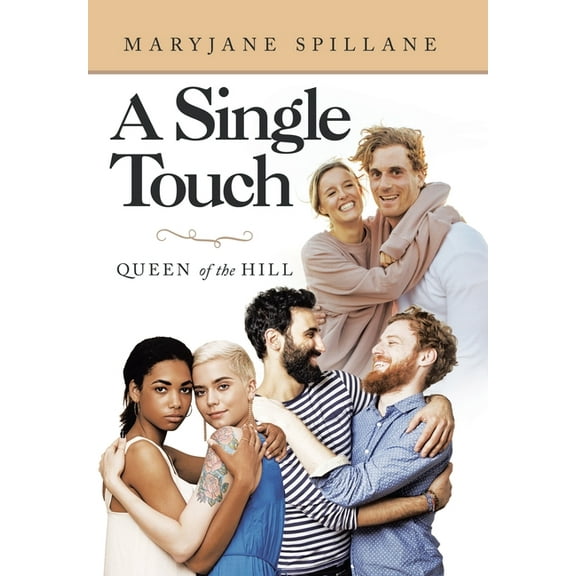 A Single Touch: Queen of the Hill, (Hardcover)