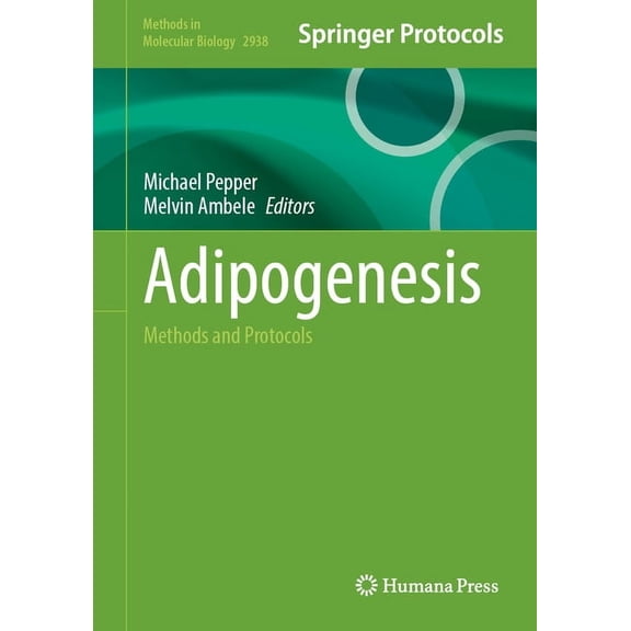 Methods in Molecular Biology Adipogenesis: Methods and Protocols, Book 2938, (Hardcover)