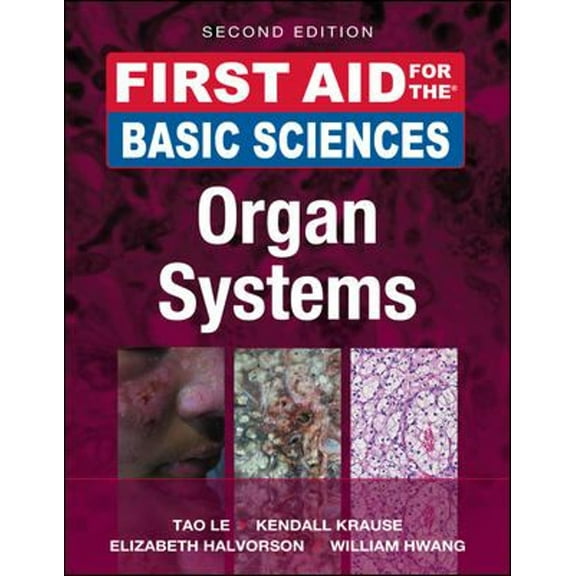 Pre-Owned First Aid for the Basic Sciences: Organ Systems, Second Edition (Paperback) by Tao Le, Kendall Krause