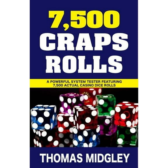 7500 Craps Rolls (Paperback)