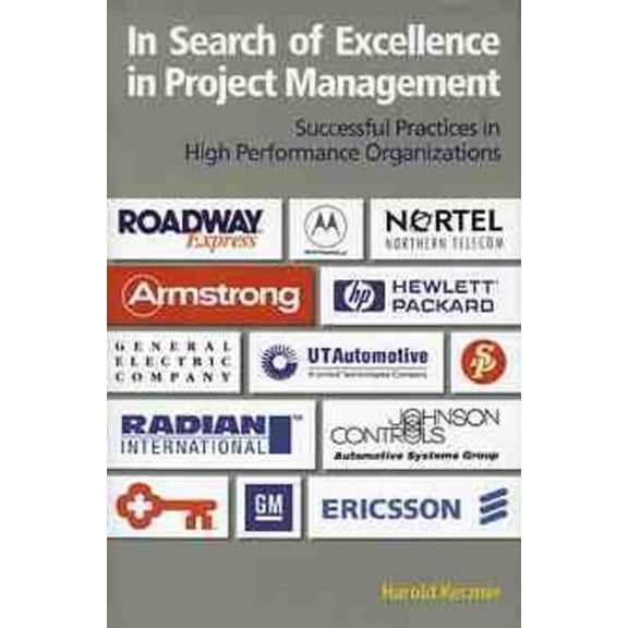 Pre-Owned In Search of Excellence in Project Management: Successful Practices in High Performance Organizations (Hardcover) 0471293113 9780471293118
