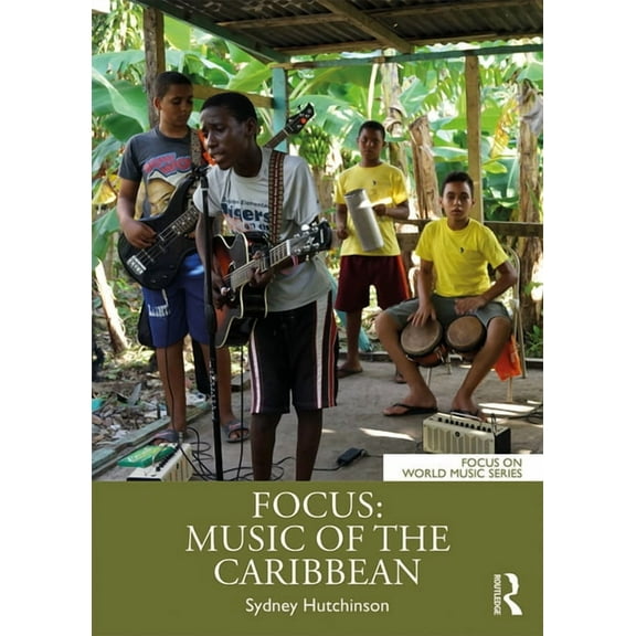 Focus on World Music Focus: Music of the Caribbean, (Paperback)