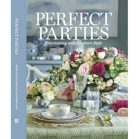 Southern Lady Perfect Parties: Entertaining with Southern Style, (Hardcover)