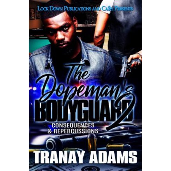 Pre-Owned The Dopeman's Bodyguard 2 : Consequences and Repercussions (Paperback) 9781952936173