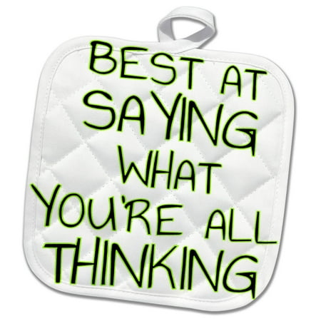 3dRose Point Blank Best At Saying What You Are All Thinking - Pot Holder, 8 by (Best Material For Potholders)
