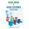 thumbnail image 1 of Pre-Owned Social Media Equals Social Customer : Managing Customer Experience in the Age of Social Media, 1 of 1