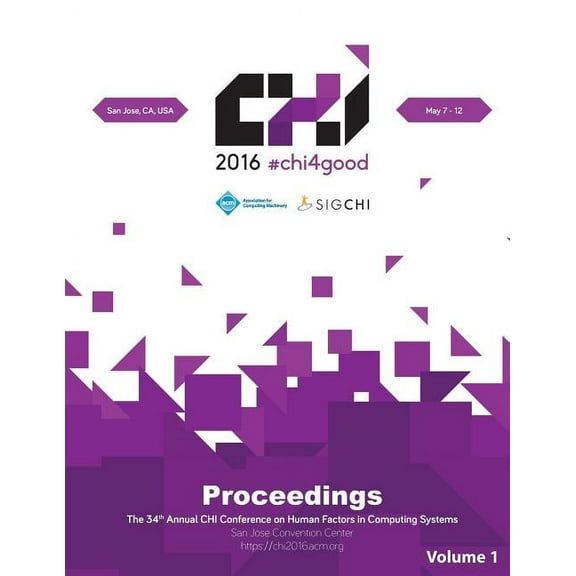 CHI 16 Vol 1: CHI Conference on Human Factors in Computing Systems (Paperback)